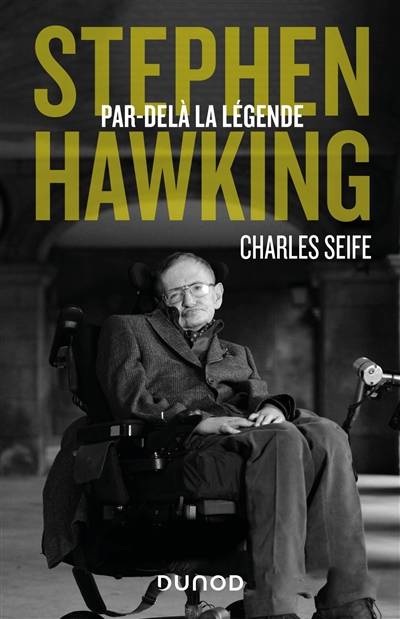 Stephen Hawking : par-delà la légende | Charles Seife, Caroline Abolivier