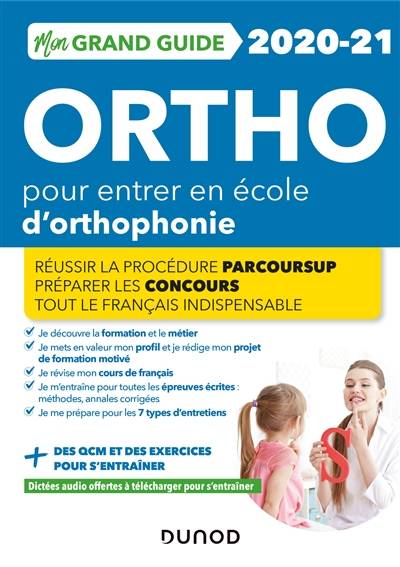 Mon grand guide ortho 2020-2021 pour entrer en école d'orthophonie : réussir la procédure Parcoursup, préparer les concours, tout le français indispensable | Benoit Priet, Marie-Pierre Petit, Yveline Renaud