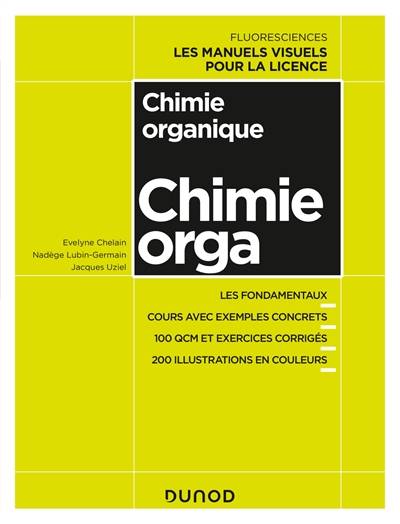 Chimie organique : chimie orga | Evelyne Chelain, Nadege Lubin-Germain, Jacques Uziel