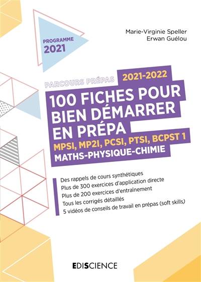 100 fiches pour bien démarrer en prépa, 2021-2022 : MPSI, MP2I, PCSI, PTSI, BCPST 1 : maths, physique, chimie, programme 2021 | Marie-Virginie Speller, Erwan Guelou