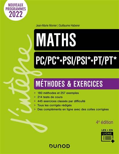 Maths PC, PC*, PSI, PSI*, PT, PT* : méthodes & exercices : nouveaux programmes 2022 | Jean-Marie Monier, Guillaume Haberer