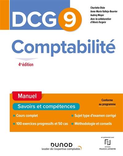 DCG 9, comptabilité : manuel, savoirs et compétences : conforme au programme | Charlotte Disle, Anne-Marie Vallejo-Bouvier, Audrey Meyer, Alexis Fargeix