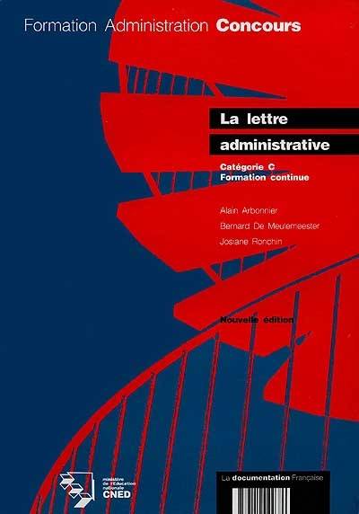 La lettre administrative | Alain Arbonnier, Josiane Ronchin, Bernard Demeulemeester