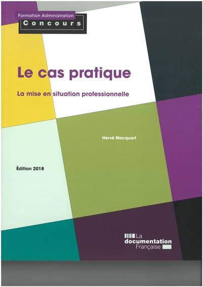 Le cas pratique : la mise en situation professionnelle | Herve Macquart