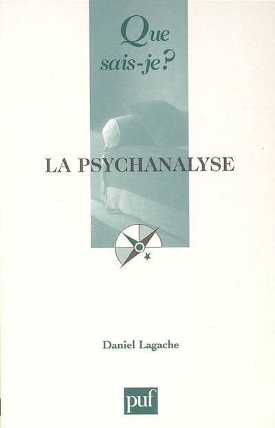 La psychanalyse | Daniel Lagache