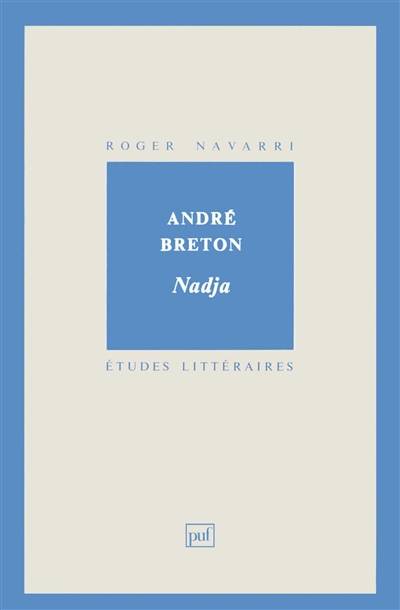 André Breton, Nadja | Roger Navarri