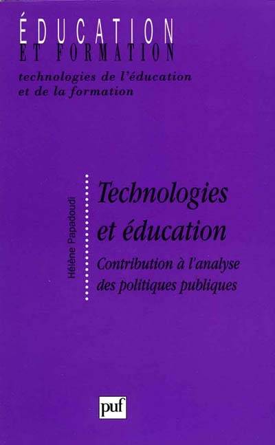 Technologies et éducation : contribution à l'analyse des politiques publiques | Helene Papadoudi