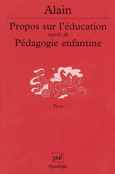 Propos sur l'éducation. Pédagogie enfantine | Alain, Robert Bourgne