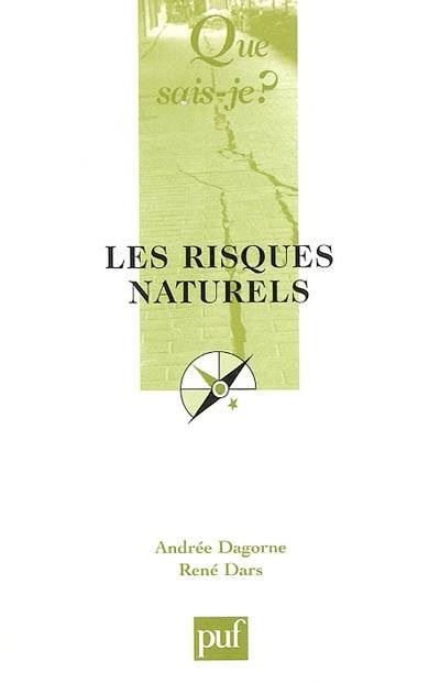 Les risques naturels : la cindynique | Andree Dagorne, Rene Dars