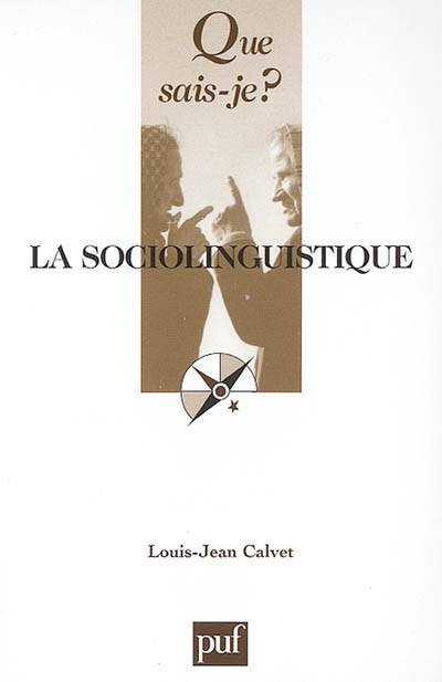 La sociolinguistique | Louis-Jean Calvet