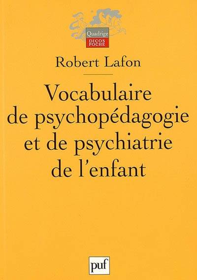 Vocabulaire de psychopédagogie et de psychiatrie de l'enfant | Robert Lafon