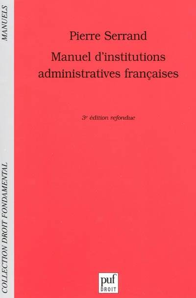 Manuel d'institutions administratives françaises | Pierre Serrand