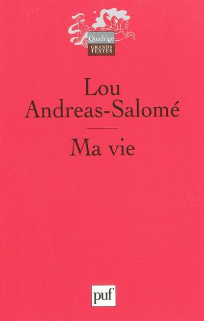 Ma vie : esquisse de quelques souvenirs | Lou Andreas-Salome, Ernst Pfeiffer, Dominique-Laure Miermont-Grente, Brigitte Vergne Cain-Devinoy