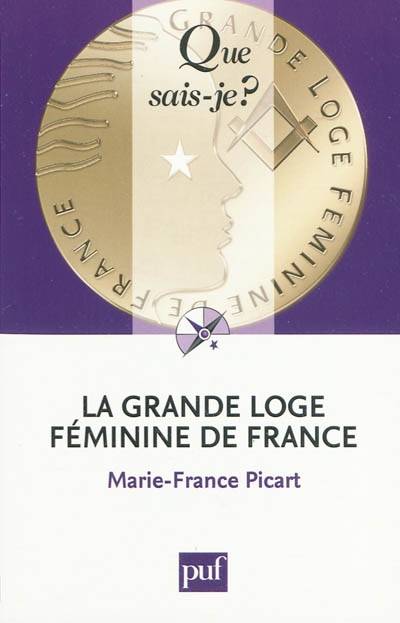 La Grande Loge féminine de France | Marie-France Picart