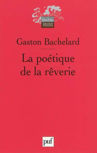 La poétique de la rêverie | Gaston Bachelard