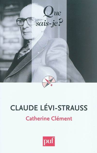 Claude Lévi-Strauss | Catherine Clement