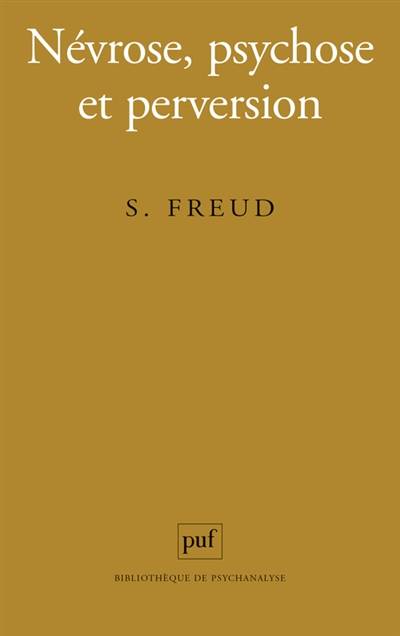 Névrose, psychose et perversion | Sigmund Freud, Jean Laplanche, Jean Laplanche