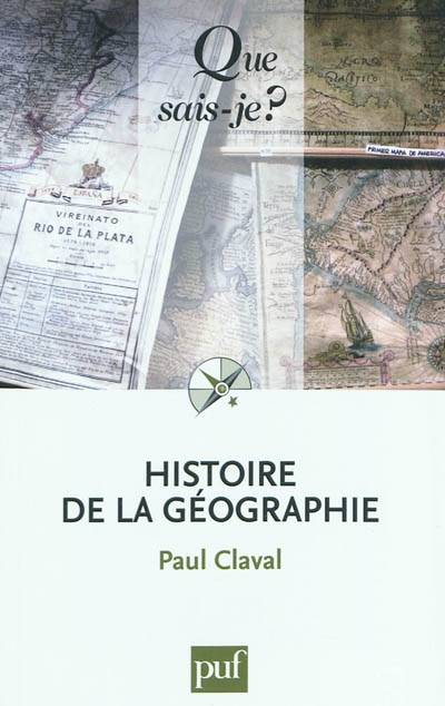 Histoire de la géographie | Paul Claval