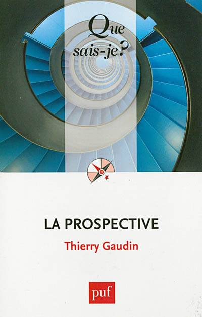 La prospective | Thierry Gaudin