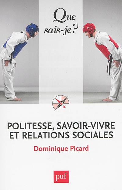 Politesse, savoir-vivre et relations sociales | Dominique Picard