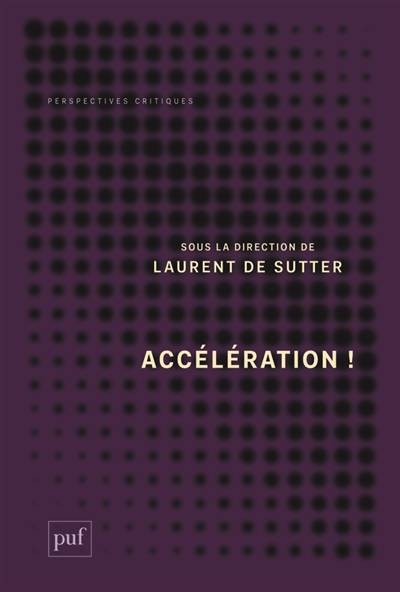 Accélération ! | Laurent De Sutter