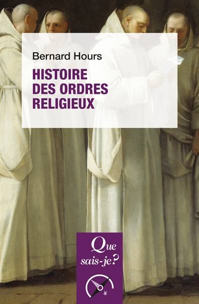 Histoire des ordres religieux | Bernard Hours