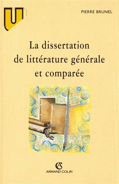 La dissertation de littérature générale et comparée | Pierre Brunel