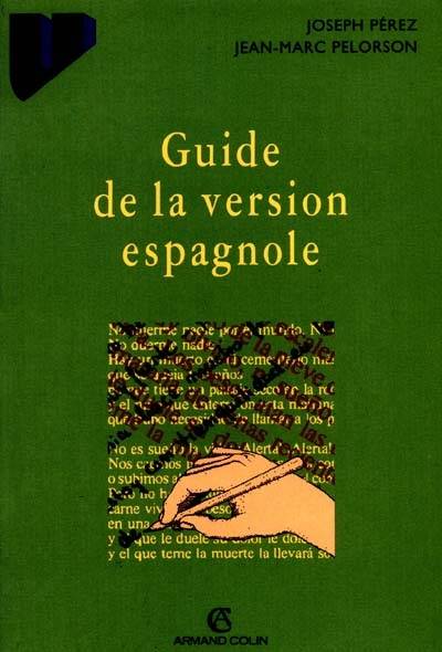 Guide de la version espagnole | Joseph Perez, Jean-Marc Pelorson