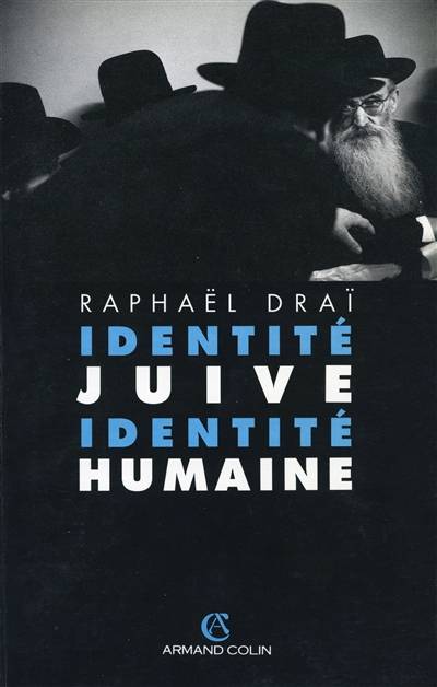 Identité juive, identité humaine | Raphaël Draï