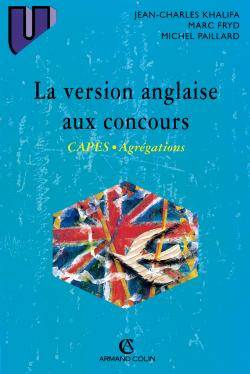 La version anglaise aux concours : CAPES, agrégations | Jean-Charles Khalifa, Marc Fryd, Michel Paillard