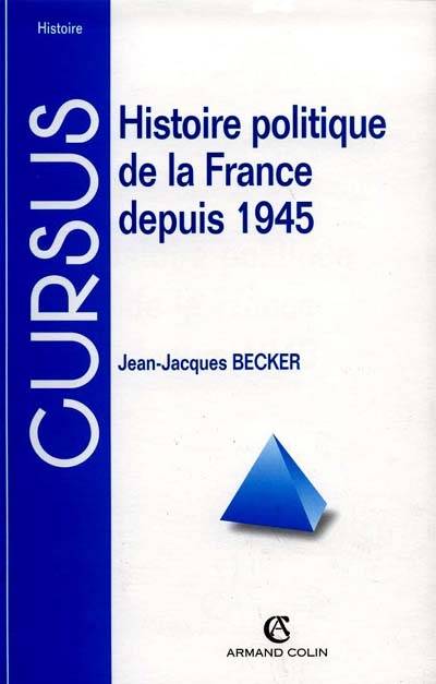 Histoire politique de la France depuis 1945 | Jean-Jacques Becker