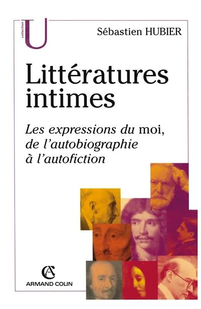 Littératures intimes : les expressions du moi, de l'autobiographie à l'autofiction | Sébastien Hubier