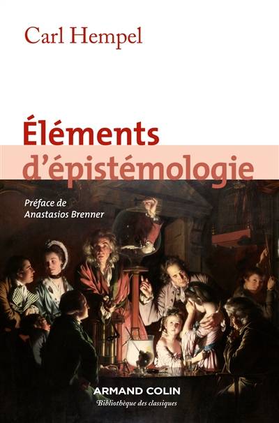 Eléments d'épistémologie | Carl Gustav Hempel, Anastasios Brenner, Bertrand Saint-Sernin