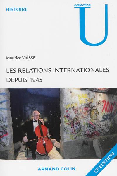 Les relations internationales depuis 1945 | Maurice Vaisse