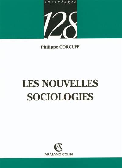 Les nouvelles sociologies : constructions de la réalité sociale | Philippe Corcuff, François de Singly