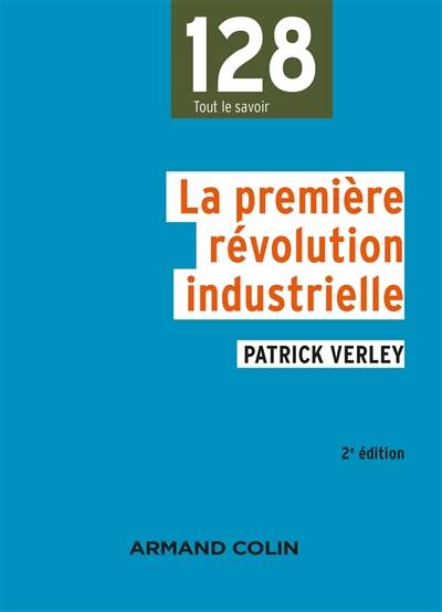 La première révolution industrielle : 1750-1880 | Patrick Verley