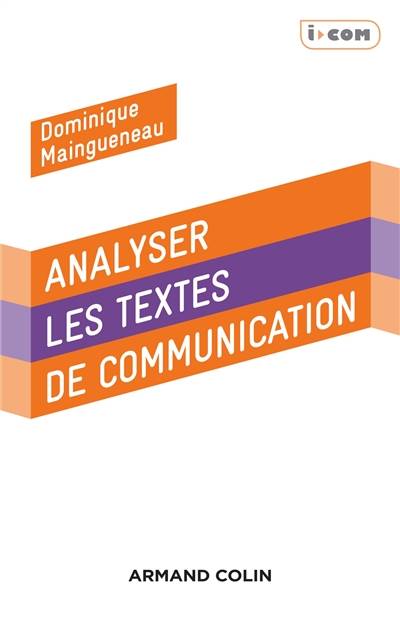 Analyser les textes de communication | Dominique Maingueneau