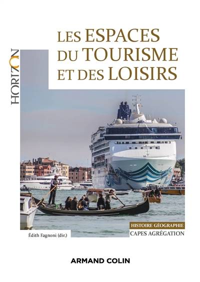 Les espaces du tourisme et des loisirs : Capes, agrégation, histoire géographie | Edith Fagnoni