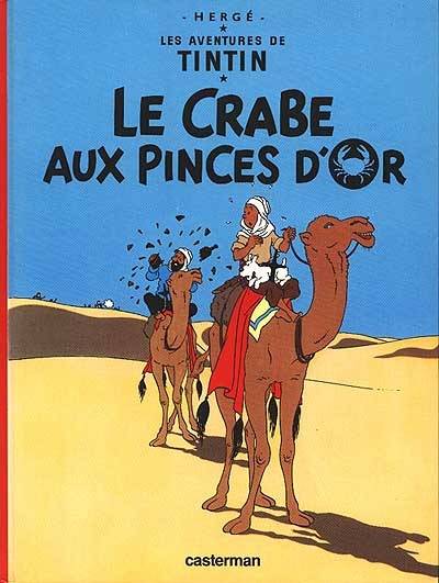 Les aventures de Tintin. Vol. 9. Le Crabe aux pinces d'or | Hergé