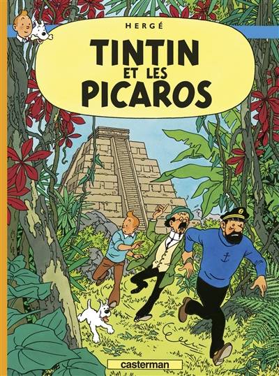 Les aventures de Tintin. Vol. 23. Tintin et les Picaros | Hergé