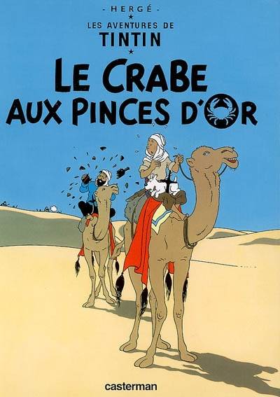 Les aventures de Tintin. Vol. 9. Le crabe aux pinces d'or | Hergé