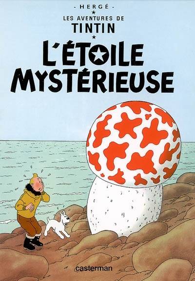 Les aventures de Tintin. Vol. 10. L'étoile mystérieuse | Hergé