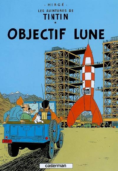 Les aventures de Tintin. Vol. 16. Objectif Lune | Hergé