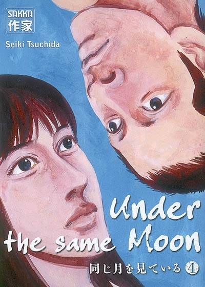 Under the same moon. Vol. 4 | Seiki Tsuchida, Marie-Saskia Raynal, Ryôko Sekiguchi