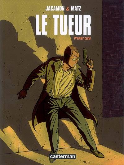 Le Tueur : premier cycle. Vol. 1 | Matz, Luc Jacamon