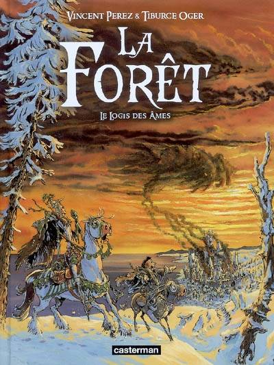 La forêt. Vol. 2. Le logis des âmes | Vincent Perez, Tiburce Oger