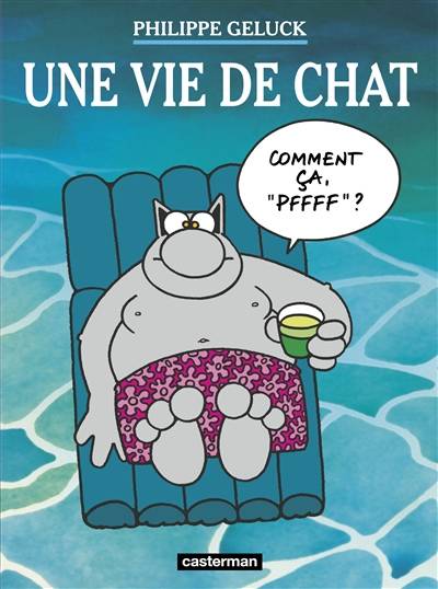 Le Chat. Vol. 15. Une vie de Chat | Philippe Geluck