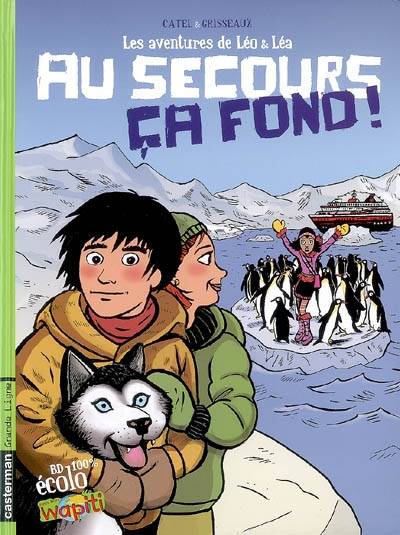 Les aventures de Léo et Léa. Vol. 2. Au secours, ça fond ! | Catel, Veronique Grisseaux