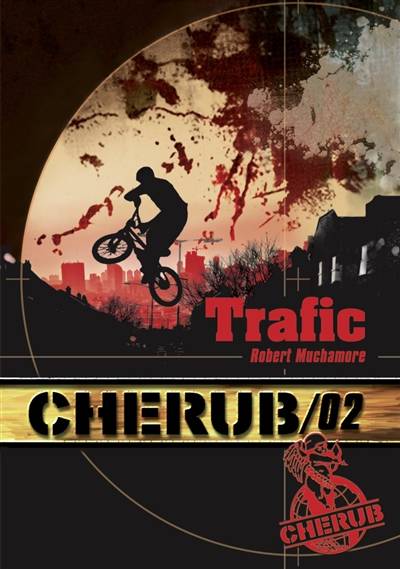 Cherub. Vol. 2. Trafic | Robert Muchamore, Antoine Pinchot