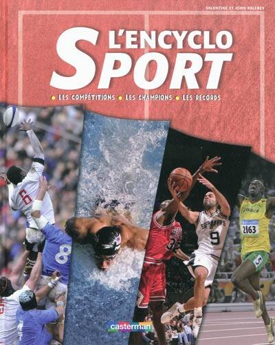 L'encyclo sport : les compétitions, les champions, les records | John Palfrey, Valentine Palfrey, Christophe Besse